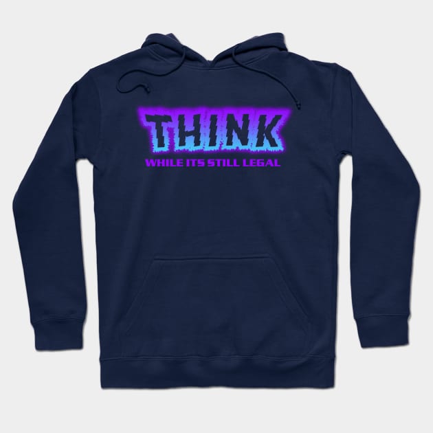 THINK! Hoodie by the Mad Artist